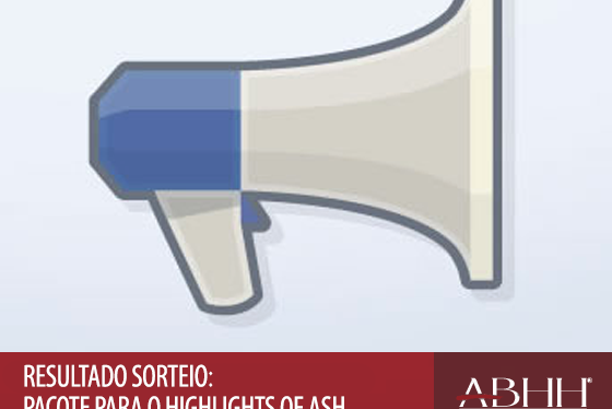 Resultado Sorteio: pacote para o Highlights of ASH