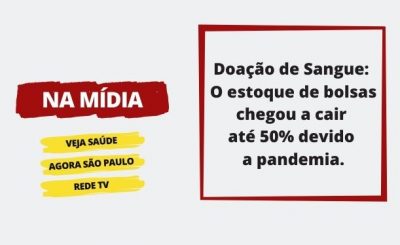 Doação de Sangue: O estoque de bolsas chegou a cair até 50% devido a pandemia.